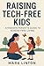 Raising Tech-Free Kids: A M...