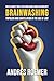 Brainwashing - Populism and...