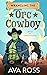 Wrangling the Orc Cowboy by Ava Ross