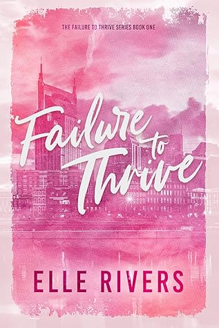 Failure to Thrive (Failure to Thrive #1)