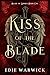 Kiss of the Blade: An epic ...