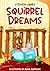 Squirrel Dreams