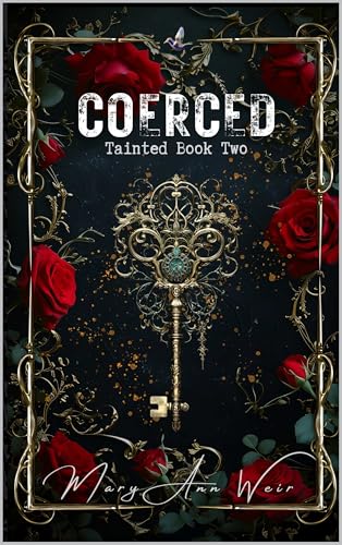 Coerced: Tainted Book Two (Kindle Edition)