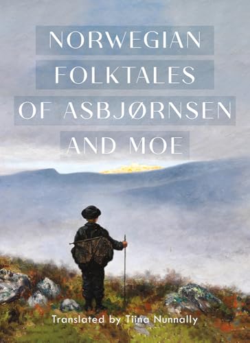 The Complete and Original Norwegian Folktales of Asbjørnsen and Moe (Paperback)