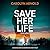 Save Her Life (Sandra Vos, #1)