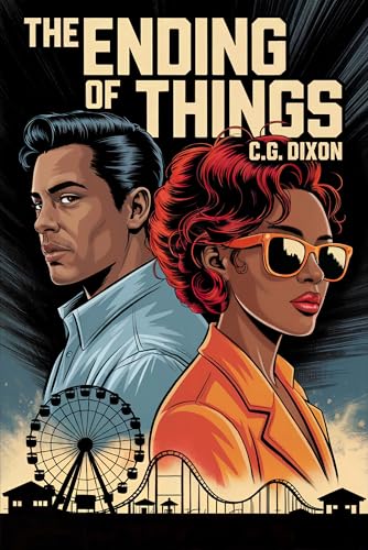 The Ending of Things: Kisses & Carnivals (Kindle Edition)