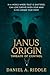 Janus Origin: Threads of Control: A mind-twisting thriller of control, connection, and the lies we tell ourselves.