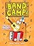 Band Camp! 4: The Big Audit...