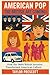 American Pop: The British a...