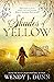 Shades  of Yellow by Wendy J. Dunn