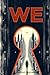 We [Annotated]: Full Version: Summary and Literary Analysis