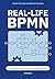 Real-Life BPMN (5th edition): Includes an introduction to DMN
