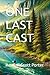ONE LAST CAST