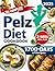 The Complete Pelz Diet Cookbook by Tuesday Cox