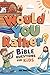 Would You Rather? Bible que...