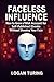 Faceless Influence by Logan Turing