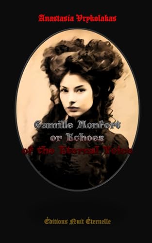 Camille Monfort or Echoes of the Eternal Voice (Paperback)