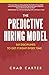 The Predictive Hiring Model...