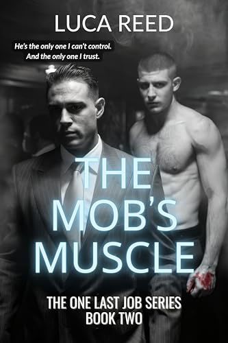 The Mob’s Muscle: The One Last Job Series – Book Two (Kindle Edition)