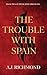 The Trouble With Spain (Reaper Chronicles #2)