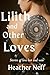 Lilith and Other Loves