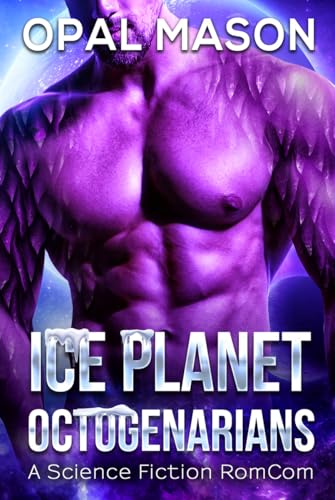 Haroom's Harmonance: Book 1 (Ice Planet Octogenarians)