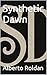 Synthetic Dawn
