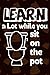 Learn A Lot While You Sit O...