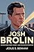 JOSH BROLIN : Navigating Fa...