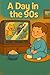 A Day In The 90s by Tamara Gray