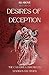 Desires Of Deception: The C...