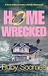 Homewrecked: A sharply observed, fast-paced and darkly funny story of love, betrayal and starting again
