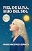 PIEL DE LUNA, HIJO DEL SOL: HISTORIAS Y SALUD EN EL ALBINISMO. (Spanish Edition)