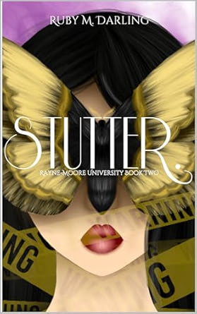 Stutter. (Rayne-Moore University, #2)