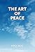 The Art of Peace