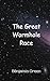 The Great Wormhole Race