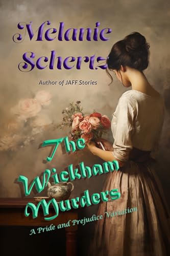 The Wickham Murders: A Pride and Prejudice Variation (Kindle Edition)
