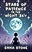 Stars of Patience in the Night Sky by Emma Stone
