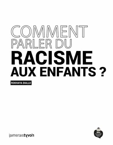 Comment parler du racisme aux enfants ? (Paperback)