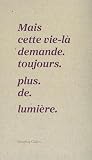 Mais cette vie-là...