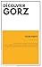 Découvrir Gorz by Céline Marty