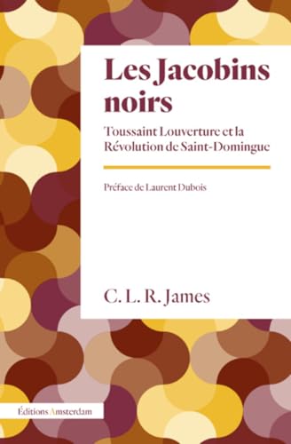 Les Jacobins noirs: Toussaint Louverture et la Révolution de Saint-Domingue (Paperback)