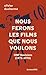 Nous ferons les films que nous voulons: ONF féministe 1974-1976