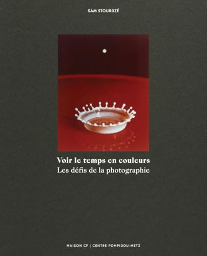 Voir le temps en couleurs - Les défis de la photographie (Paperback)