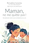 Maman, ne me quit...