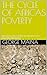 THE CYCLE OF AFRICA'S POVERTY  by GEORGE MAINA