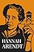 Hannah Arendt : Lo que real...
