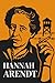 Hannah Arendt: What you rea...