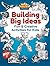 Building Big Ideas: Fun & C...