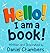 Hello! I Am a Book! by Daniel Chambers